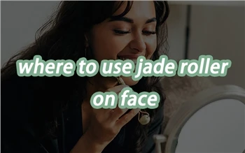 Ble i Ddefnyddio Rholer Jade Ar Wyneb