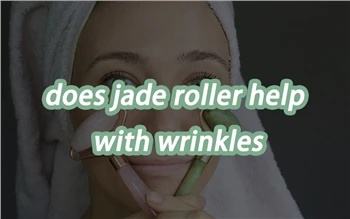 Ydy Jade Roller yn Helpu Gyda Wrinkles